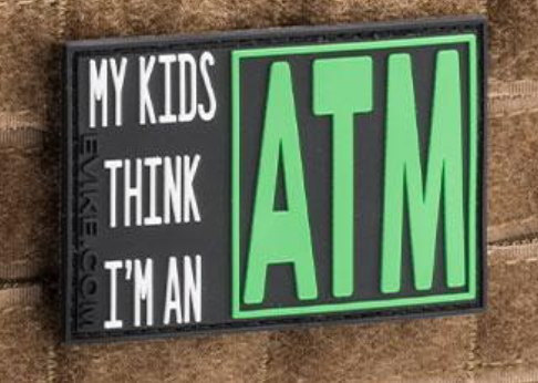 PVC Patch - "My Kids Think I'm an ATM"